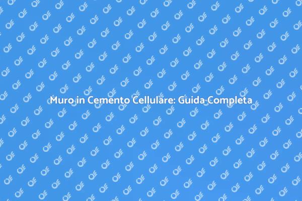Costruzione Muro in Cemento Cellulare