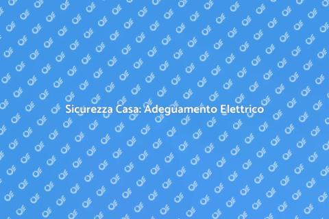 Adeguamento Impianto Elettrico Sisma