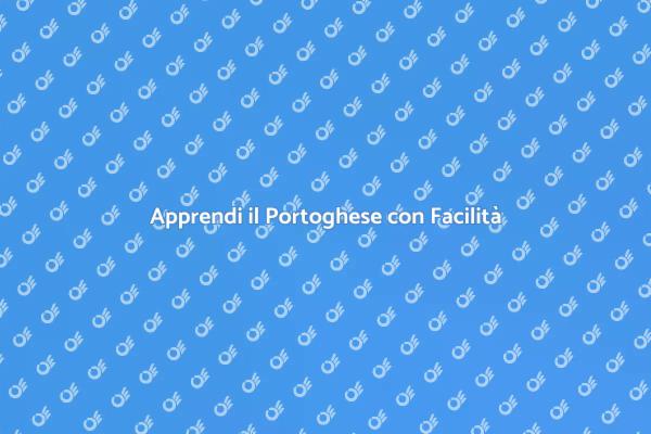 Parla Portoghese in Pochi Passi