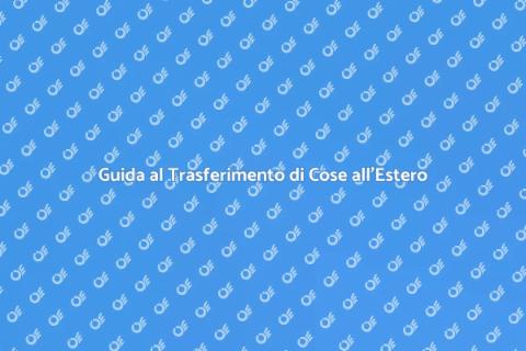 Spostare le Cose all'Estero Facile