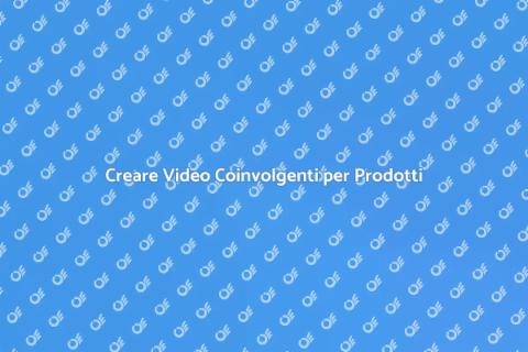 Video per Prodotti Digitali Efficaci