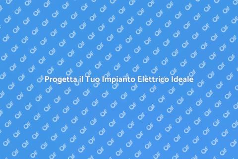 Impianto Elettrico Perfetto per Casa