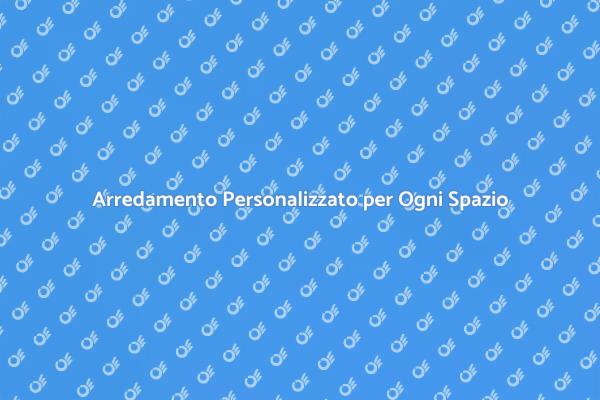 Arreda la Tua Casa con Mobili Su Misura