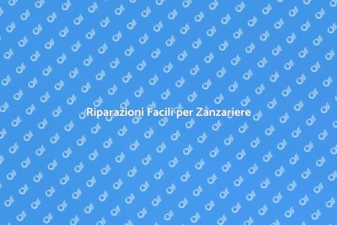 Riparare una Zanzariera Facile e Veloce
