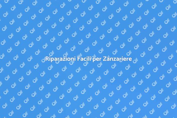 Soluzioni Pratiche per Zanzariere