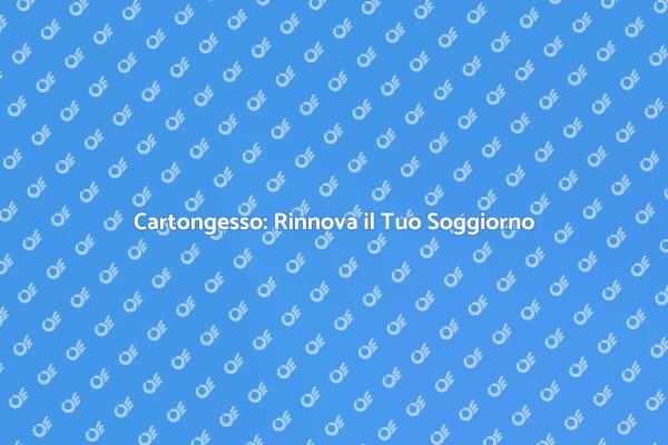 Trasforma il Tuo Soggiorno con il Cartongesso