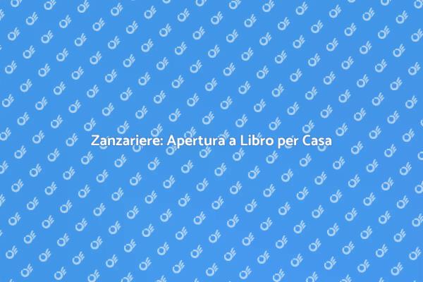 Zanzariere a Libro: La Scelta Perfetta