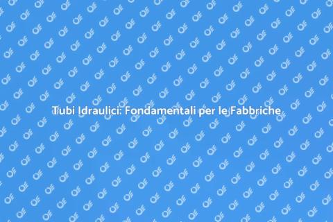 Installazione Tubi Idraulici in Fabbrica