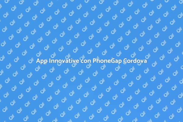 Innovazione Digitale con PhoneGap Cordova