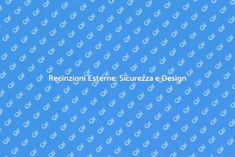 Installazione Recinzioni Esterne