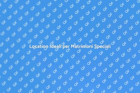Noleggiare Location per Matrimoni Esclusivi