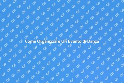 Evento di Danza a Tema: Guida Pratica