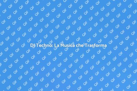 DJ Techno: Esperienze Musicali Uniche