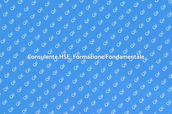 Formazione HSE: Sicurezza e Salute