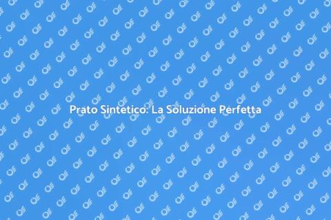 Prato Sintetico: Eleganza per il Giardino