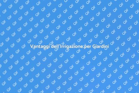 Irrigazione Elettrica per Giardini Fioriti