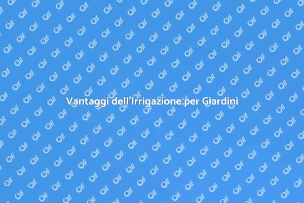 Irrigazione Elettrica: Giardini Sempre Verdi