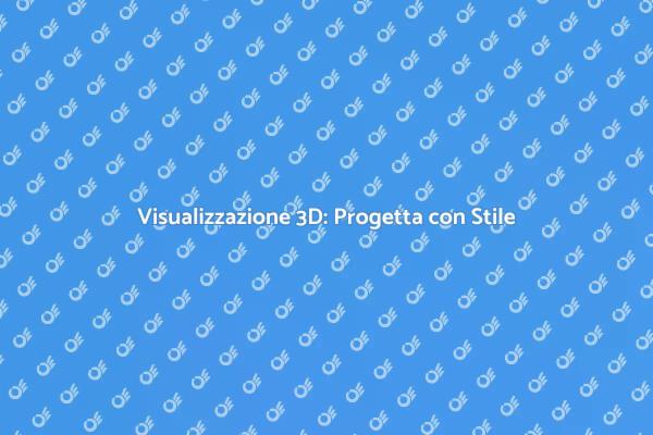 Rendering 3D: Progetta e Visualizza!