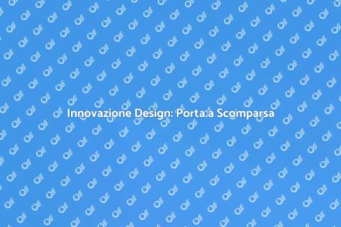Porta a Scomparsa: Ottimizza Spazi