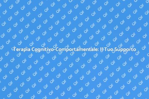 Chiamare un Terapeuta Comportamentale