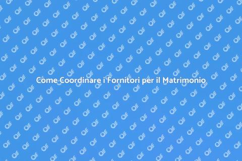 Coordinamento Fornitori Matrimonio