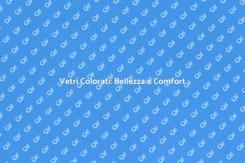 Colorazione Vetri Finestre: Estetica e Funzionalità