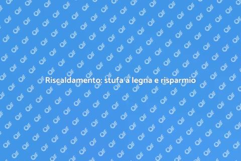 Stufa a legna e detrazione fiscale
