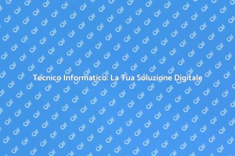 Assumere un Tecnico Informatico