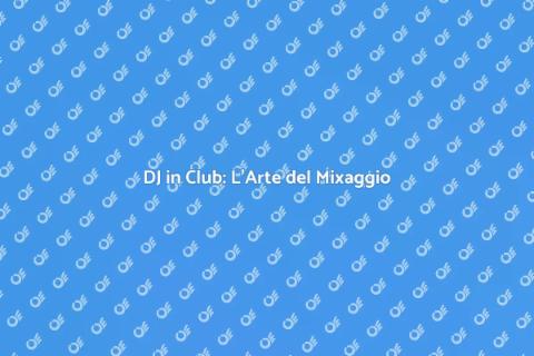 Suonare in un Club da DJ: Guida