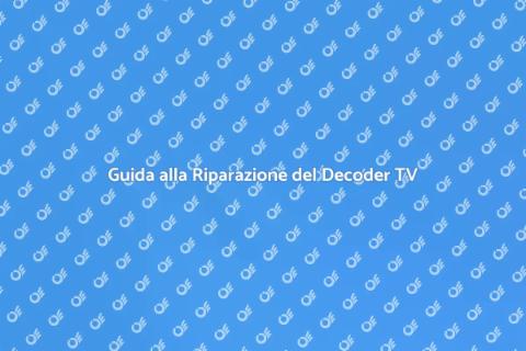 Riparazione Decoder Digitale Terrestre