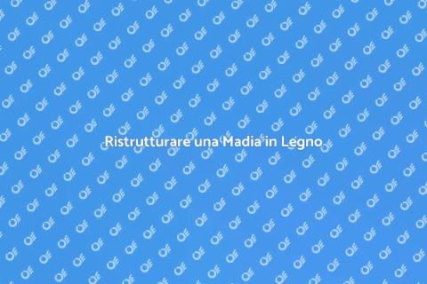 Rimodernare Madia in Legno Massello