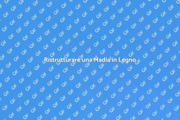 Rinnovare la Madia in Legno Massello