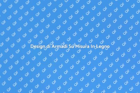 Armadio Su Misura In Legno