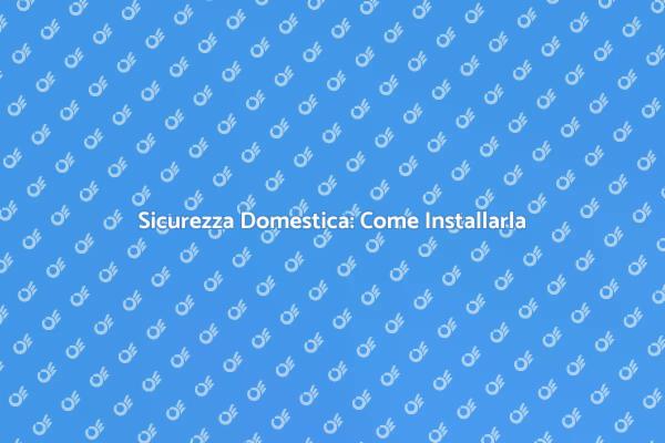 Montaggio di Sistemi di Sicurezza