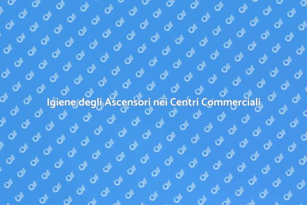 Ascensori Sicuri nei Centri Commerciali
