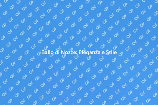 Corso di Ballo per il Vostro Matrimonio