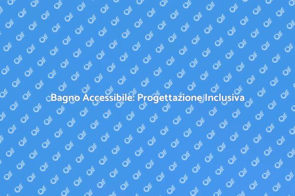 Creare Bagni Senza Barriere per Tutti