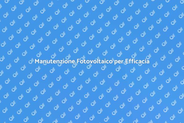 Efficacia della Pulizia Fotovoltaica