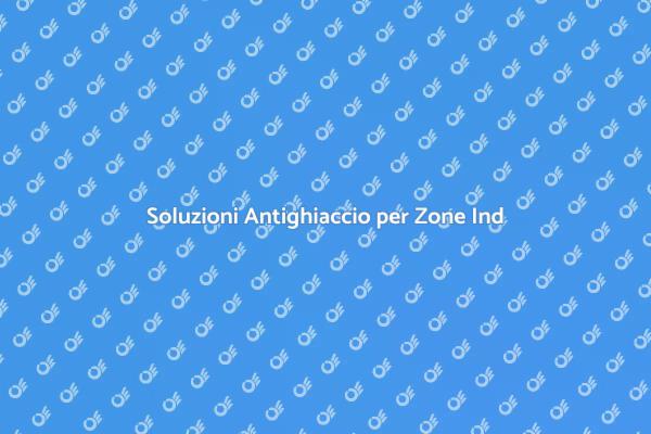 Proteggi le Zone Industriali d'Inverno