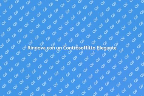 Controsoffitto in Cartongesso Elegante