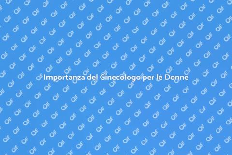Ginecologo: Salute Femminile Essenziale