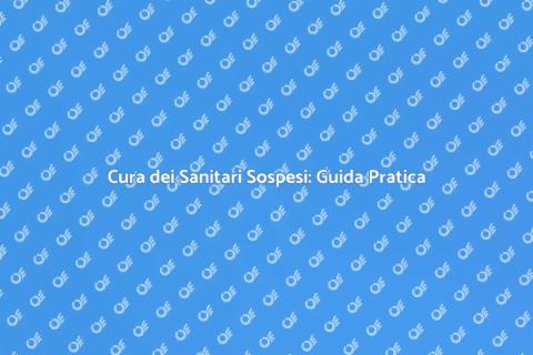 Manutenzione Preventiva per Sanitari