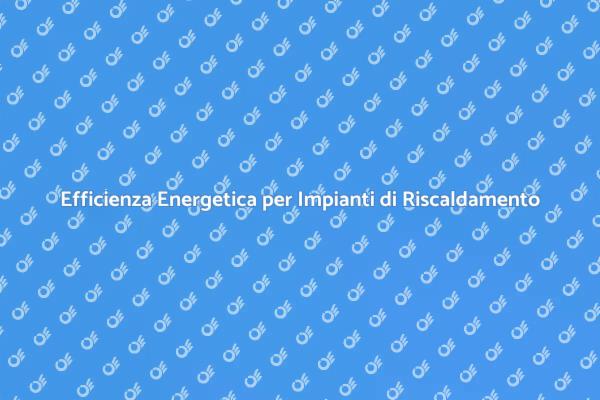 Certificazione Energetica e Riscaldamento