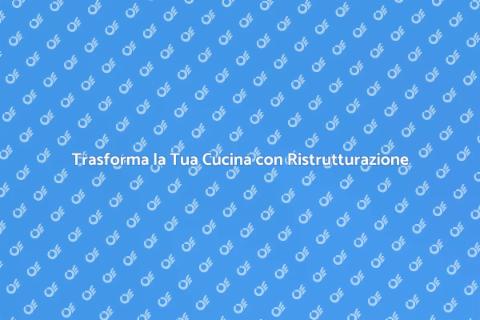 Ristrutturazione Parziale Cucina