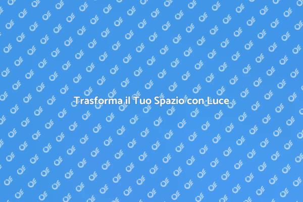 Rendi Unico il Tuo Spazio con Luce