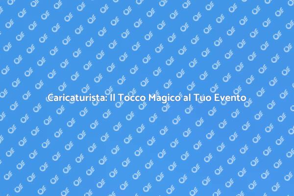 Caricaturista: Divertimento Assicurato per Eventi