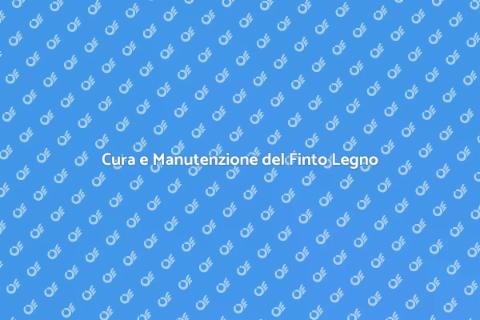 Manutenzione Finto Legno: Guida Pratica