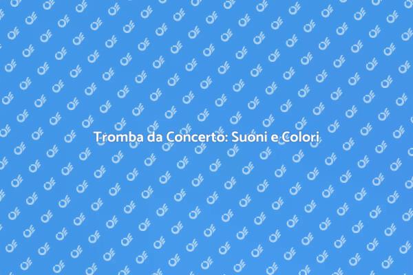 La Magia della Tromba da Concerto