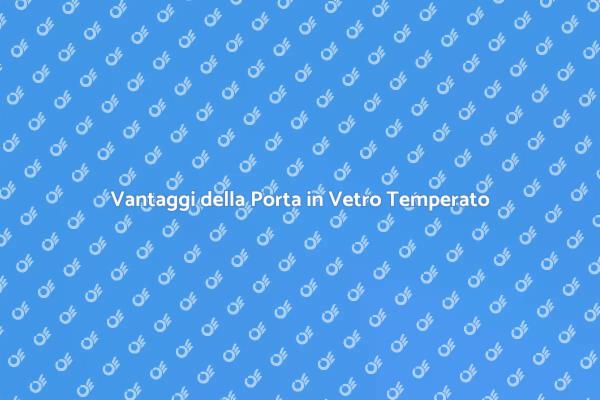 Porta in Vetro: Eleganza e Stile