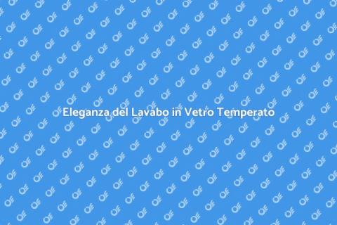 Lavabo Bagno in Vetro Temperato